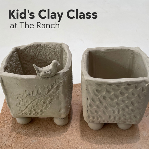 Kid's Clay Class (at The Ranch)
